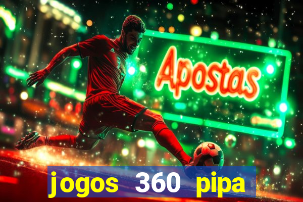 jogos 360 pipa combate 3d